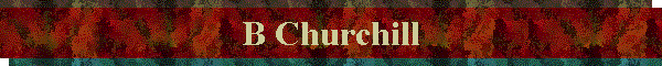 B Churchill
